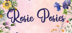 Welcome to Rosie Posies 
