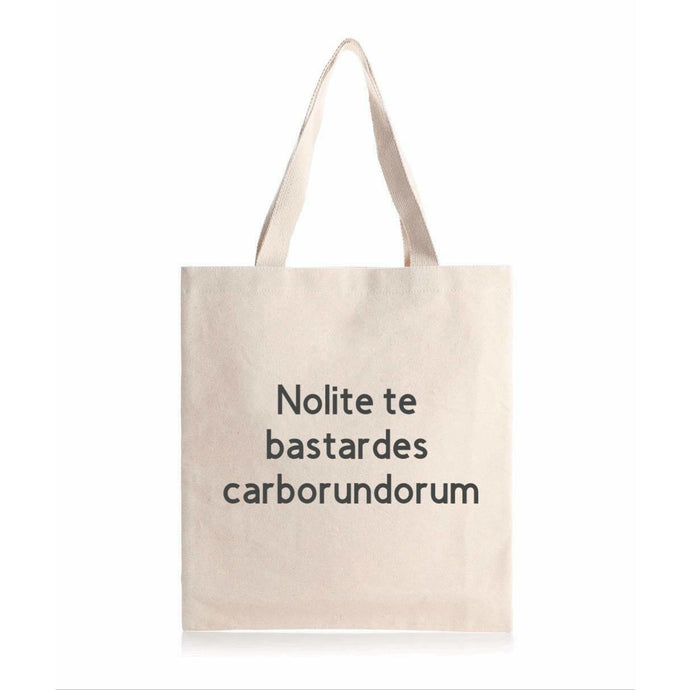 Nolite te bastardes carborundorum - Tote bag