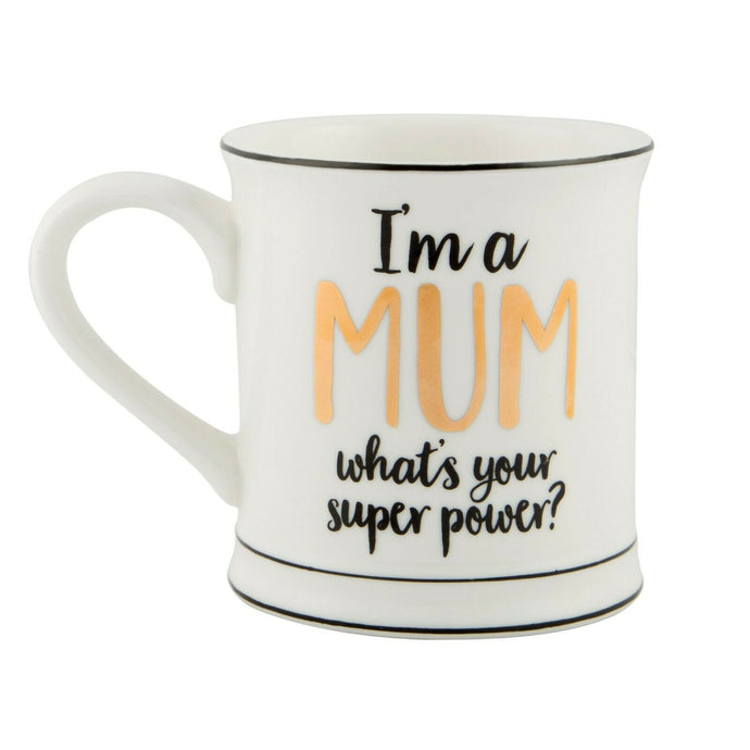Mothers Day gift I'm A Mum What's Your Superpower? Metallic Mono White Quote Mug